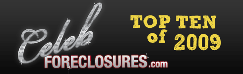 Celebrity Foreclosures in 2009